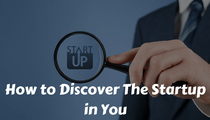 How-to-Discover-The-Startup-in-You